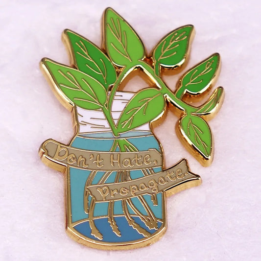 Don't Hate Propagate Enamel Pin